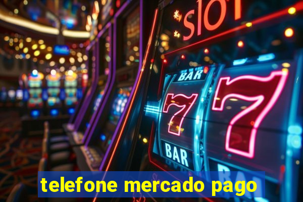 telefone mercado pago